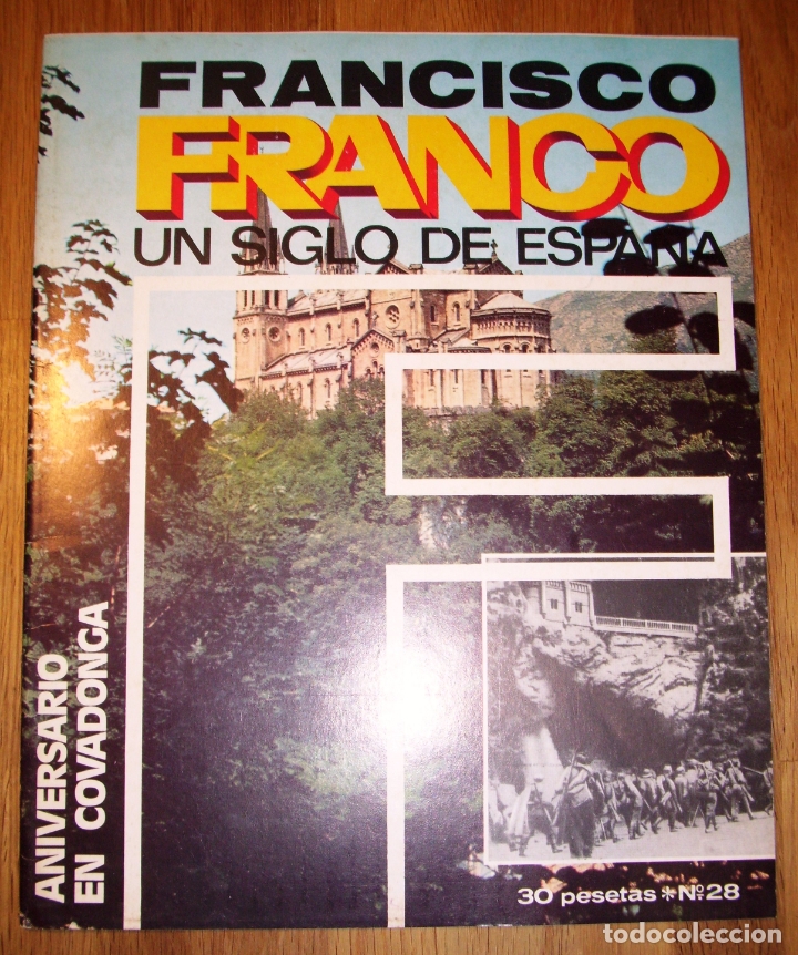 Coleccionismo de Revistas y Peri&oacute;dicos: FRANCISCO FRANCO : Un siglo de Espa&ntilde;a. 28 : Aniversario en Covadonga / Ricardo de la Cierva