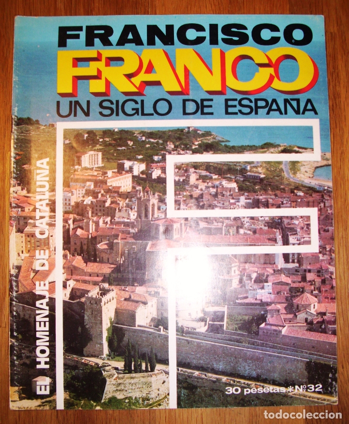 Coleccionismo de Revistas y Peri&oacute;dicos: FRANCISCO FRANCO : Un siglo de Espa&ntilde;a. 32 : El homenaje de Catalu&ntilde;a / Ricardo de la Cierva