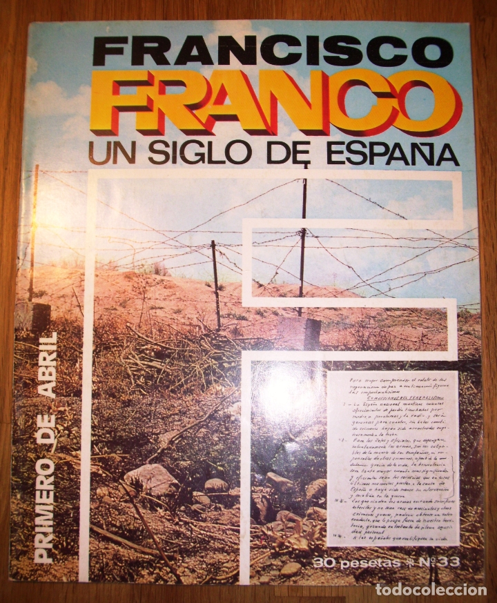 Coleccionismo de Revistas y Peri&oacute;dicos: FRANCISCO FRANCO : Un siglo de Espa&ntilde;a. 33 : Primero de Abril / Ricardo de la Cierva