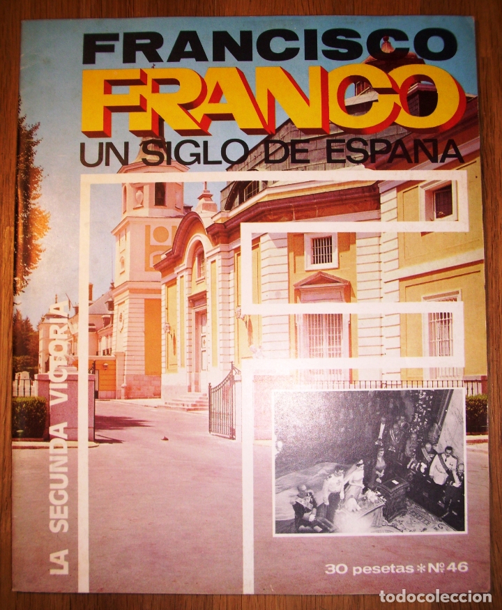Coleccionismo de Revistas y Peri&oacute;dicos: FRANCISCO FRANCO : Un siglo de Espa&ntilde;a. 46 : La segunda victoria / Ricardo de la Cierva