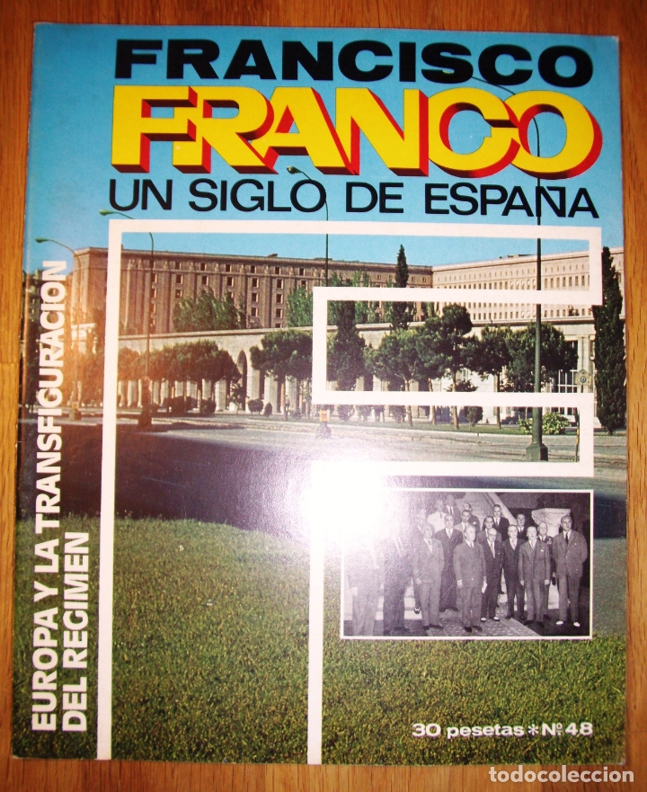 Coleccionismo de Revistas y Peri&oacute;dicos: FRANCISCO FRANCO : Un siglo de Espa&ntilde;a. 48 : Europa y la transfiguraci&oacute;n del R&eacute;gimen
