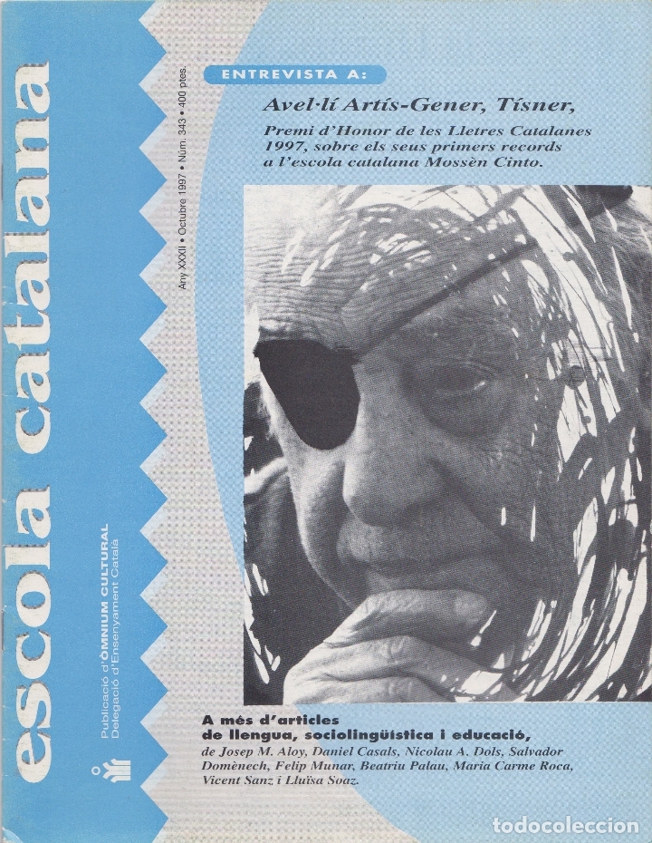 Coleccionismo de revistas y peri&oacute;dicos: ESCOLA CATALANA - ENTREVISTA A: AVEL&middot;L&Iacute; ART&Iacute;S-GENER, T&Iacute;SNER - OCTUBRE 1997 - &Oacute;mnium Cultural
