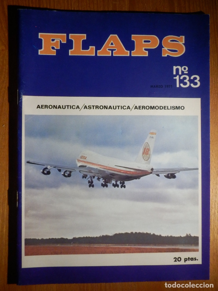 Sammeln von Zeitschriften und Zeitungen: Revista  - VV.A.A. - FLAPS. AERONAUTICA, ASTRONAUTICA, AEROMODELISMO. N&ordm; 133 - Marzo 1971