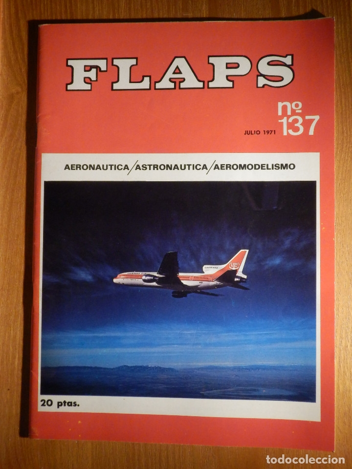 Sammeln von Zeitschriften und Zeitungen: Revista - VV.A.A. - FLAPS. AERONAUTICA, ASTRONAUTICA, AEROMODELISMO. N&ordm; 137 - Julio 1971