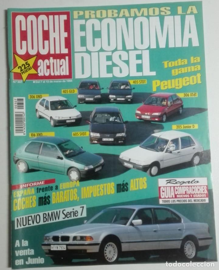 Coleccionismo de Revistas y Peri&oacute;dicos: Revista Coche actual - N&uacute;mero 307 - Marzo 1994 - Econom&iacute;a diesel, gama Peugeot, BMW serie 7
