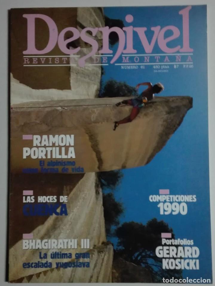 Collectionnisme de Revues et Journaux: Revista Desnivel - N&uacute;mero 61 - Ram&oacute;n Portilla, Hoces de Cuenca, Bhagirathi III, Gerard Kosicki