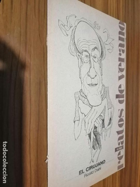 Coleccionismo de revistas y peri&oacute;dicos: EL CIRUJANO. ROALD DAHL. RELATOS DE VERANO. EL PA&Iacute;S. GRAPA. BUEN ESTADO