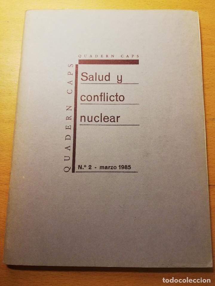 Collection Magazines and Newspapers: SALUD Y CONFLICTO NUCLEAR (QUADERN CAPS N&ordm; 2 MARZO 1985)