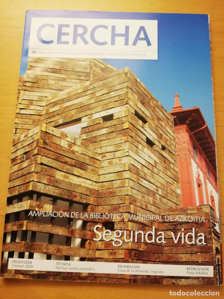 Coleccionismo de revistas y peri&oacute;dicos: REVISTA CERCHA N&ordm; 99 (ABRIL 2009) REVISTA DE LOS APAREJADORES Y ARQUITECTOS T&Eacute;CNICOS
