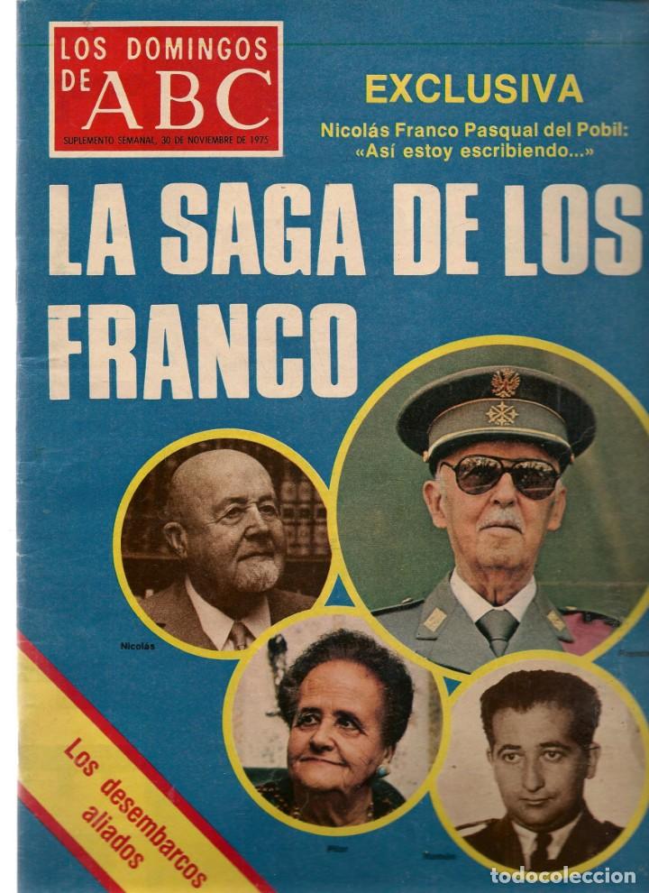 Coleccionismo de Revistas y Peri&oacute;dicos: LOS DOMINGOS DE ABC. LA SAGA DE LOS FRANCOS. 30 NOVIEMBRE 1975.  (P/B4)