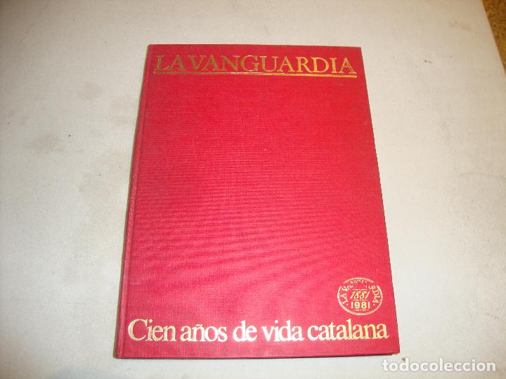 Coleccionismo de Revistas y Peri&oacute;dicos: TOMO LA VANGUARDIA CIEN A&Ntilde;OS DE LA VIDA CATALANA