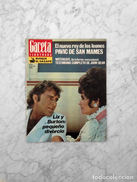 Coleccionismo de revistas y peri&oacute;dicos: GACETA ILUSTRADA - 1973 - LIZ TAYLOR Y RICHARD BURTON, WATERGATE, MILORAD PAVIC, RIKA DIALINA