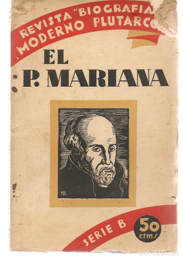 Coleccionismo de Revistas y Peri&oacute;dicos: REVISTA BIOGRAF&Iacute;AS MODERNO PLUTARCO. SERIE B. EL P. MARIANA. EDT.COL&Oacute;N. MADRID, 1930.(P/C57)