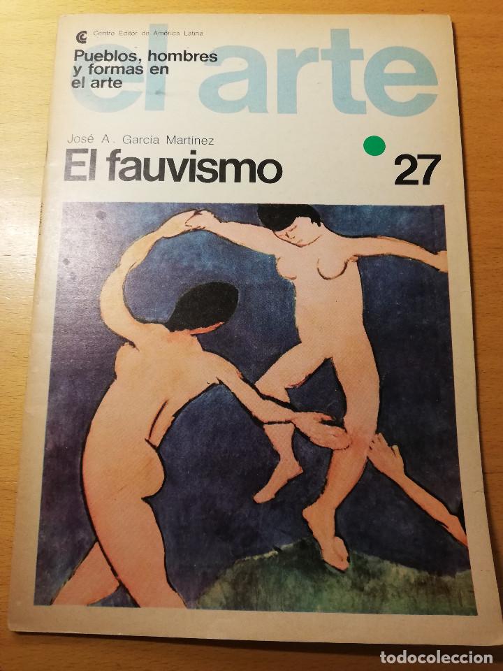 Coleccionismo de Revistas y Peri&oacute;dicos: EL FAUVISMO (JOS&Eacute; A. GARC&Iacute;A MART&Iacute;NEZ) PUEBLOS, HOMBRES Y FORMAS EN EL ARTE N&ordm; 27