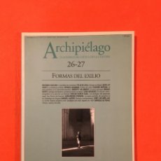 Coleccionismo de Revistas y Periódicos: ARCHIPIÉLAGO, N. 26-27 (1996). FORMAS DEL EXILIO ; JOSÉ JIMÉNEZ LOZANO, EL SOLITARIO DE ALCAZARÉN