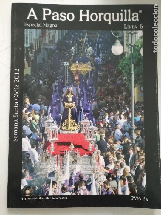 Coleccionismo de Revistas y Peri&oacute;dicos: revista semana santa cadiz 2012 a paso horquilla , especial procesion magna