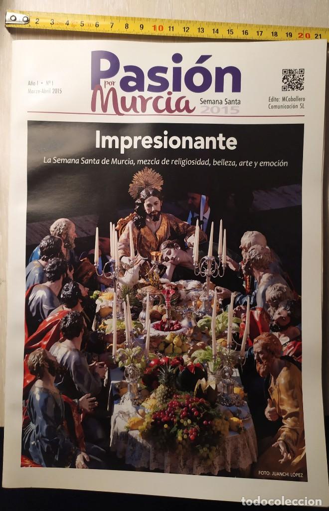 Coleccionismo de Revistas y Peri&oacute;dicos: REVISTA PASION POR MURCIA NUMERO UNO MARZO ABRIL 2015 SEMANA SANTA RELIGIOSIDAD BELLEZA ARTE EMOCION