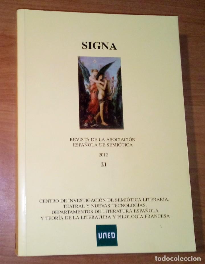 Collection Magazines and Newspapers: SIGNA. REVISTA DE LA ASOCIACI&Oacute;N ESPA&Ntilde;OLA DE SEMI&Oacute;TICA 21, 2012