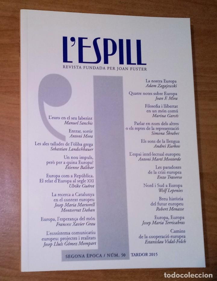 Collezionismo di Riviste e Giornali: L'ESPILL 50, 2015 (MONOGR&Agrave;FIC: LA CRISI EUROPEA. EUROPA COM A IDEA I COM A PROJECTE, AVUI)