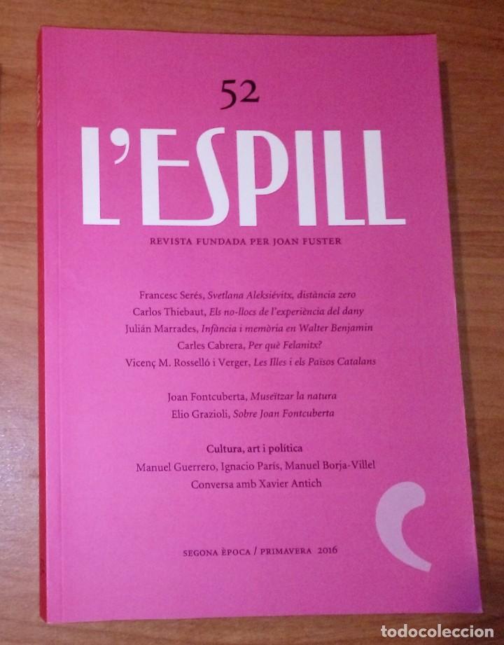 Collezionismo di Riviste e Giornali: L'ESPILL 52, 2016 (DOSSIER: CULTURA, ART I POL&Iacute;TICA / SVETLANA ALEKSI&Eacute;VITX, WALTER BENJAMIN)