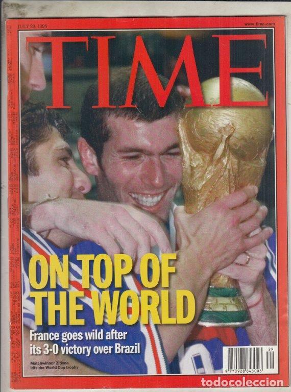Collection Magazines and Newspapers: REVISTA TIME 20 JU7LY A&Ntilde;O 1998. EN LA PARTE SUPERIOR O DEL MUNDO. FRANCIA CAMPEONA DEL MUNDO FUTBOL.