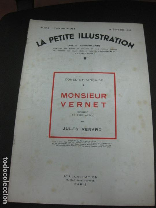 Collection Magazines and Newspapers: LA PETITE ILLUSTRATION N&ordm; 645. THEATRE N&ordm; 333. 14 OCTOBRE 1933. MONSIEUR VERNETJULES RENARD.