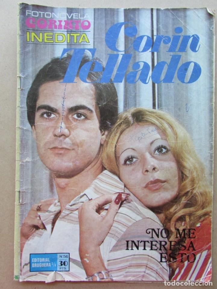 Coleccionismo de Revistas y Peri&oacute;dicos: FOTONOVELA CORINTO IN&Eacute;DITA. CORIN TELLADO. N&ordm; 56. NO ME INTERESA ESTO. BRUGUERA 1975