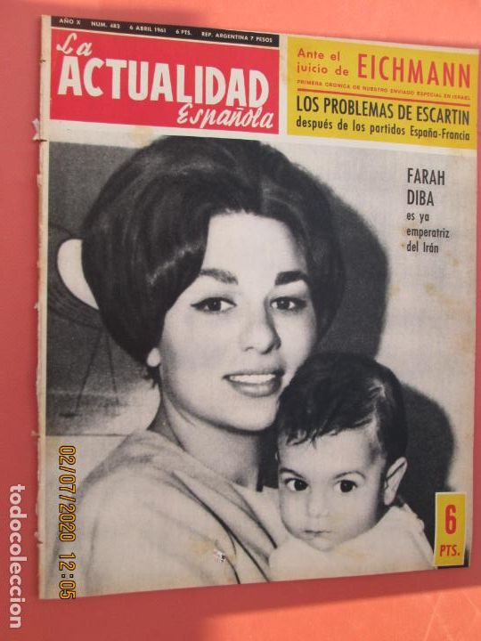Collection Magazines and Newspapers: LA ACTUALIDAD ESPA&Ntilde;OLA REVISTA  N&deg; 483 -06-04-1961 FARAH DIBA EMPERATRIZ DE IRAN - EICHMANN