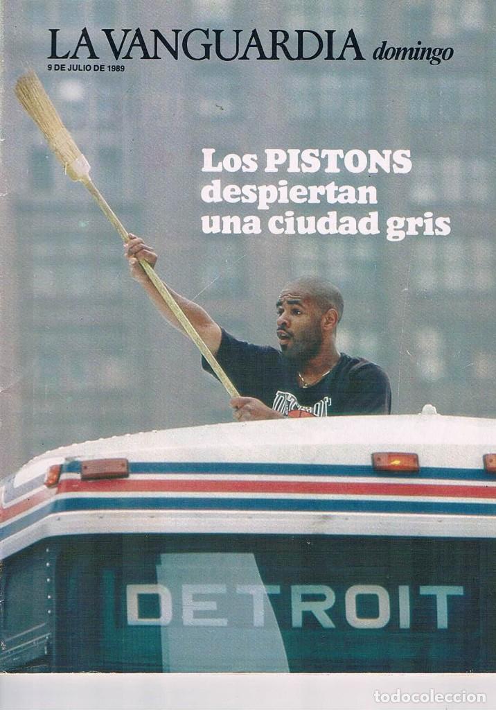Collection Magazines and Newspapers: REVISTA LA VANGUARDIA DOMINGO JULIO 1989 LOS PISTONS **