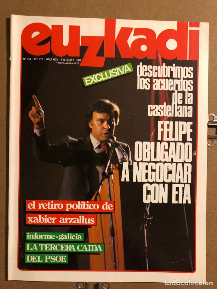 Collectionnisme de Revues et Journaux: EUZKADI N&deg; 154 (SEPTIEMBRE/1984). FELIPE GONZ&Aacute;LEZ NEGOCIAR CON ETA, XABIER ARZALLUS, INFORME GALICIA