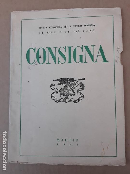 Coleccionismo de Revistas y Peri&oacute;dicos: CONSIGNA - REVISTA PEDAGOGICA DE LA SECCION FEMENINA DE F.E.T. Y DE LAS J.O.N.S. - MADRID 1951.