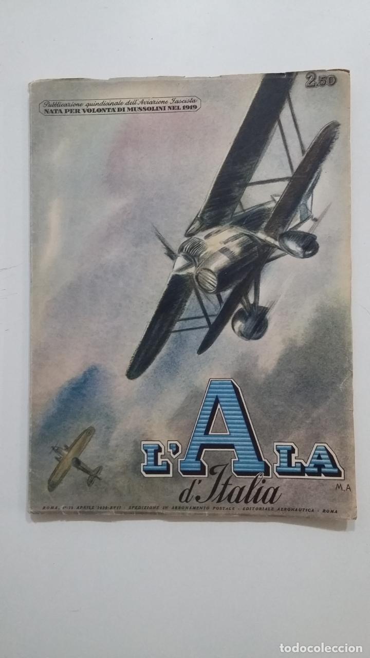 Collection Magazines and Newspapers: L'ALA D'ITALIA. 1 - 15 APRILE 1939. XVII. ITALIA FASCISTA. MUSSOLINI. AVIACION ITALIANA. TDKR49