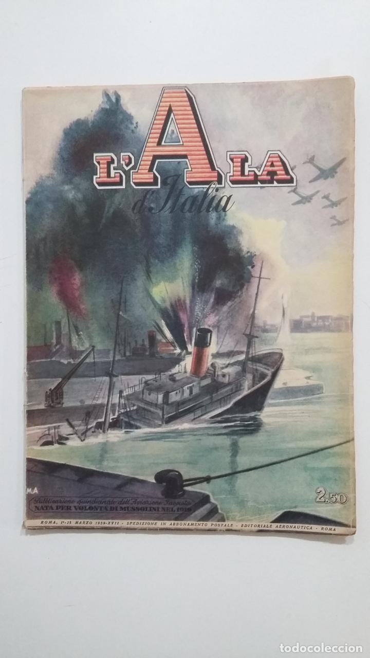 Collection Magazines and Newspapers: L'ALA D'ITALIA. 1 - 15 MARZO 1939. XVII. ITALIA FASCISTA. MUSSOLINI. AVIACION ITALIANA. TDKR49