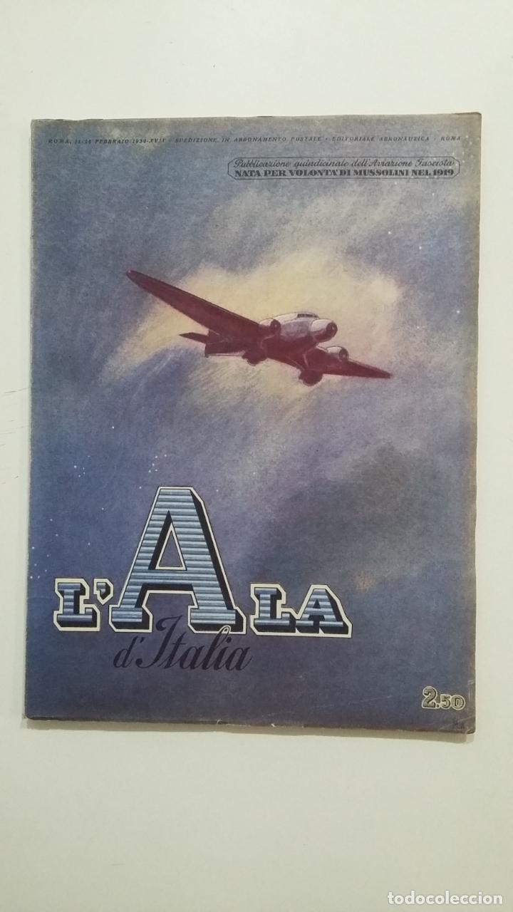 Collection Magazines and Newspapers: L'ALA D'ITALIA. 15 - 28 FEBRAIO 1939 XVI. ITALIA FASCISTA. MUSSOLINI. AVIACION ITALIANA. TDKR49