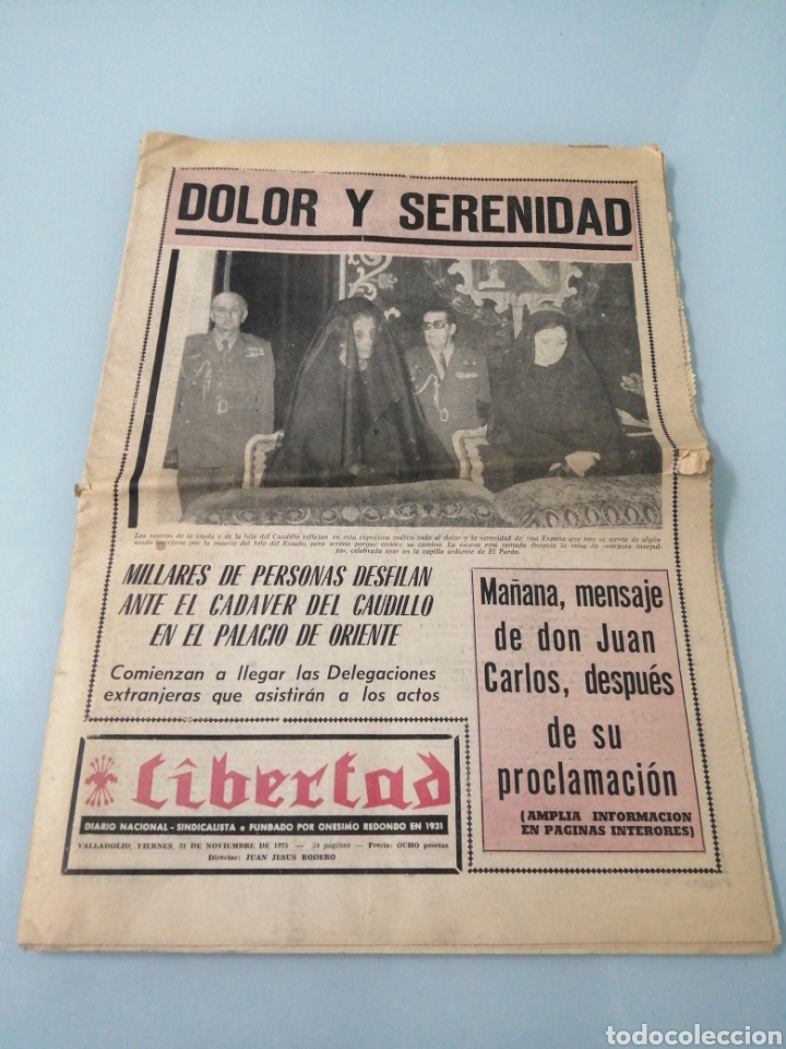 Collection Magazines and Newspapers: DOLOR Y SERENIDAD. FRANCO HA MUERTO. DIARIO LIBERTAD DE VALLADOLID. 21 DE NOVIEMBRE DE 1975.
