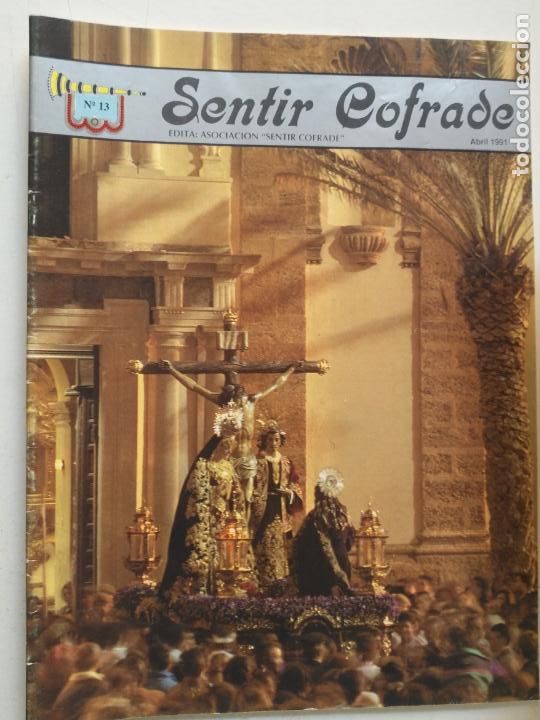 Coleccionismo de Revistas y Peri&oacute;dicos: REVISTA SEMANA SANTA CADIZ . SENTIR COFRADE NUMERO 13