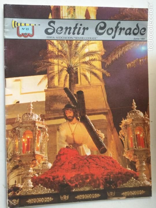 Coleccionismo de Revistas y Peri&oacute;dicos: REVISTA SEMANA SANTA CADIZ . SENTIR COFRADE NUMERO 15