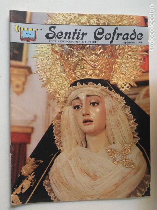 Coleccionismo de Revistas y Peri&oacute;dicos: REVISTA SEMANA SANTA CADIZ . SENTIR COFRADE NUMERO 6