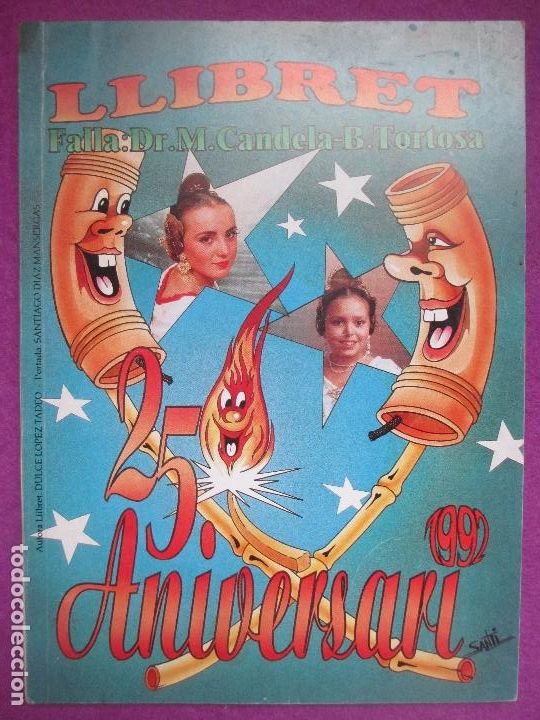 Coleccionismo de revistas y peri&oacute;dicos: LLIBRET DE FALLAS FALLA DR- MANUEL CANDELA - B. TORTOSA 1992 VALENCIA 25 ANIVERSARIO
