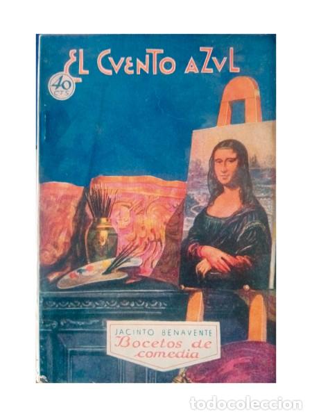 Coleccionismo de Revistas y Peri&oacute;dicos: EL CUENTO AZUL N&ordm; 16: BOCETOS DE COMEDIA POR JACINTO BENAVENTE