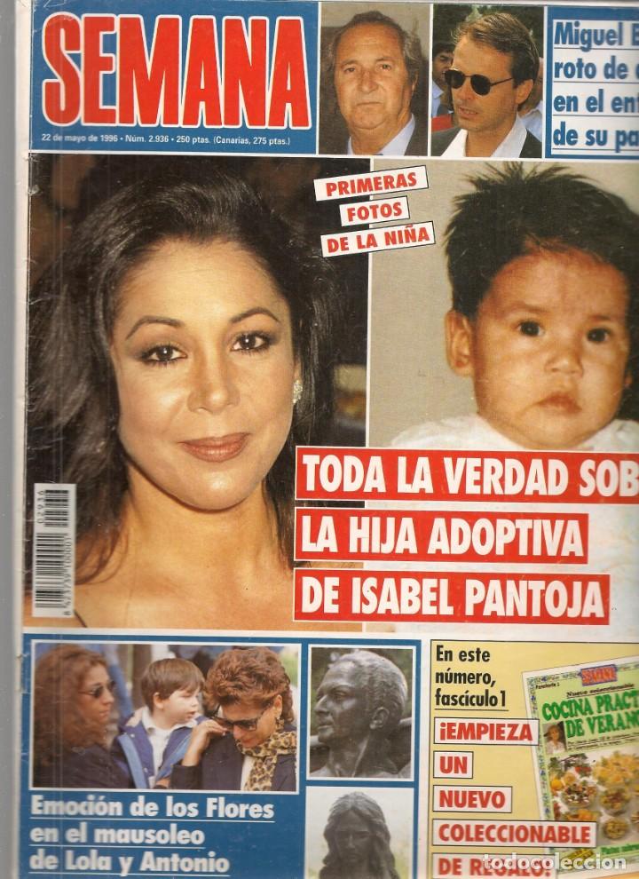 Coleccionismo de Revistas y Peri&oacute;dicos: REVISTA: SEMANA. N&ordm; 2936. ISABEL PANTOJA.  22/5/1996.(ST/SL)