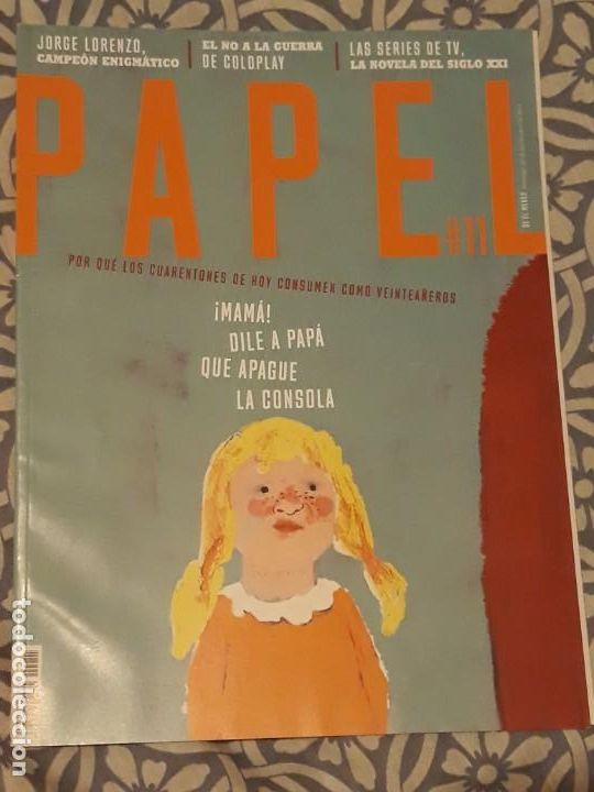 Collection Magazines and Newspapers: REVISTA PAPEL DE EL MUNDO N&ordm;11 POR QUE LOS CUARENTONES DE HOY CONSUMEN COMO VEINTEA&Ntilde;EROS*