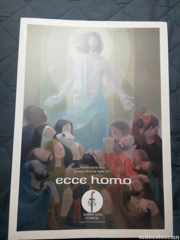 Coleccionismo de Revistas y Peri&oacute;dicos: ECCE HOMO. REVISTA OFICIAL DE LA SEMANA SANTA DE FERROL 2011