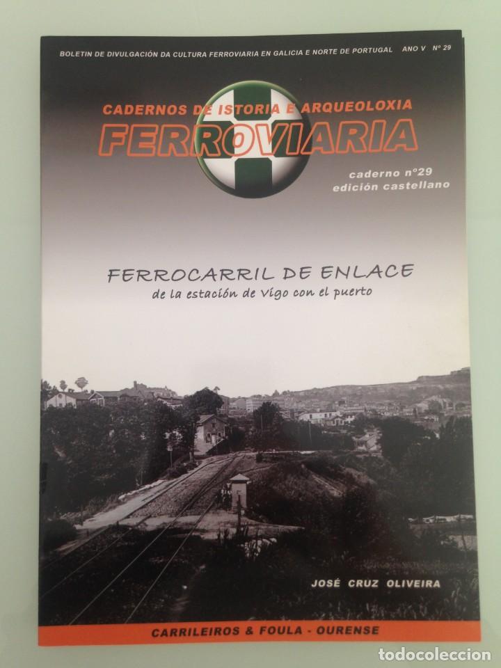 Coleccionismo de Revistas y Peri&oacute;dicos: 29, FERROCARRIL DE ENLACE ESTACI&Oacute;N VIGO-PUERTO ,CUADERNOS DE HISTORIA FERROVIARIA, FOULA,CARRILEIROS