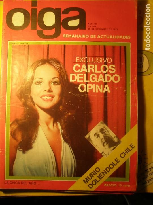 Coleccionismo de revistas y peri&oacute;dicos: Oiga semanario de actualidades N&ordm; 544 28/09/73  Muri&oacute; dol&iacute;endole Chile. Carlos Delgado opina