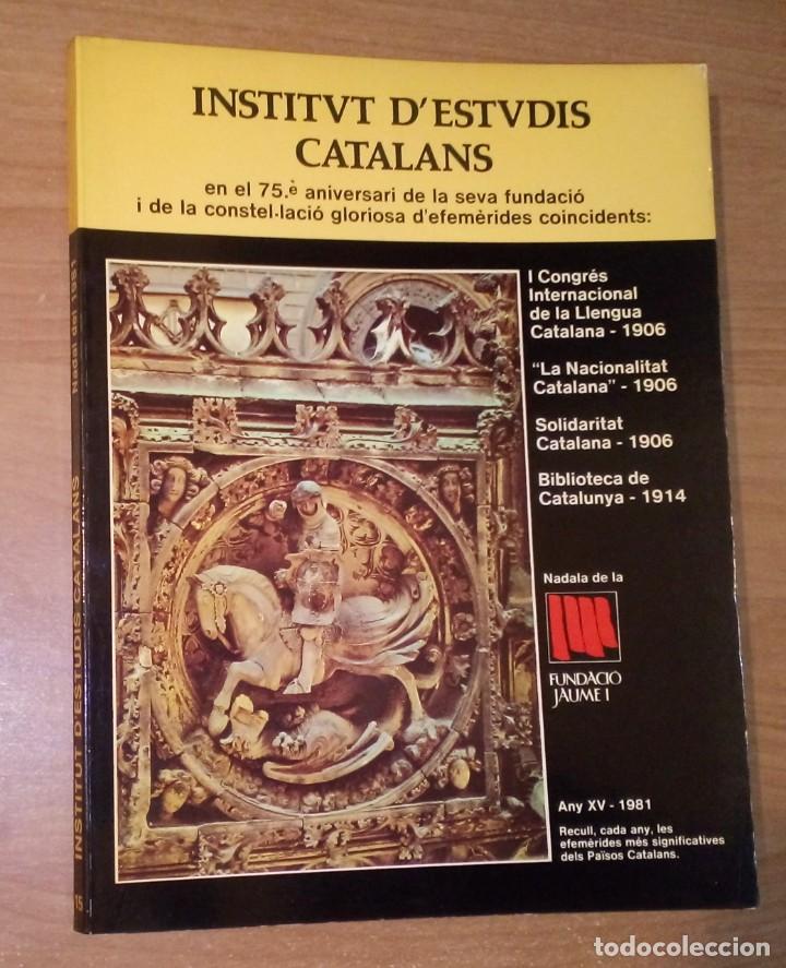 Collezionismo di Riviste e Giornali: INSTITUT D'ESTUDIS CATALANS. 75 ANIVERSARI - FUNDACI&Oacute; JAUME I, NADALA DEL 1981