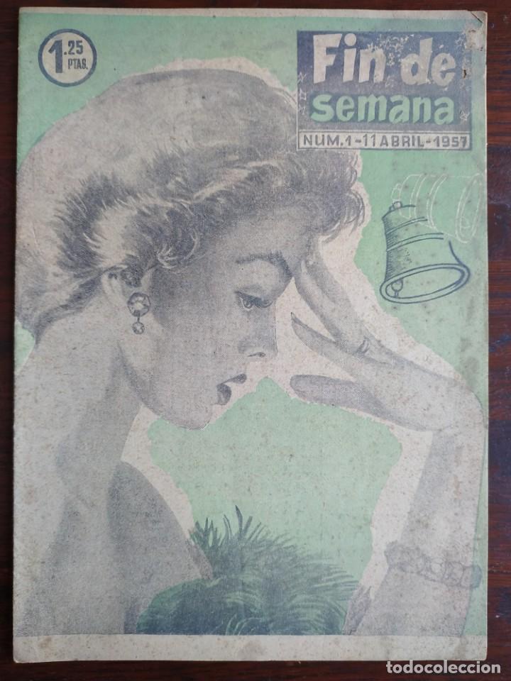 Coleccionismo de Revistas y Peri&oacute;dicos: Una revista Fin de Semana n&ordm; 1 del 11 abril 1957. Publicaci&oacute;n semanal editada en Barcelona,