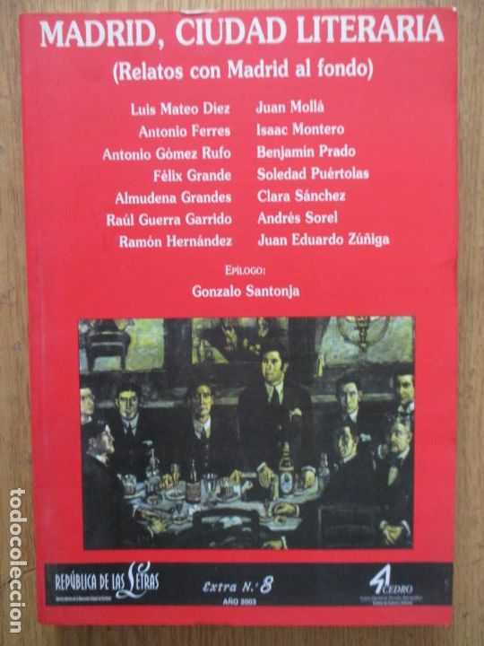 Sammeln von Zeitschriften und Zeitungen: REP&Uacute;BLICA DE LAS LETRAS. EXTRA N&ordm; 8. A&Ntilde;O 2003. REVISTA LITERARIA. MADRID, CIUDAD LITERARIA