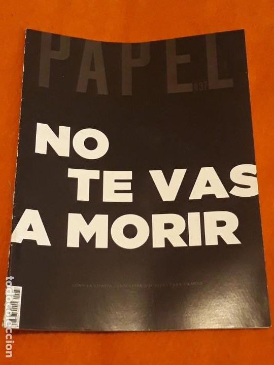 Collection Magazines and Newspapers: REVISTA PAPEL DE EL MUNDO N&ordm;37 NO TE VAS A MORIR*