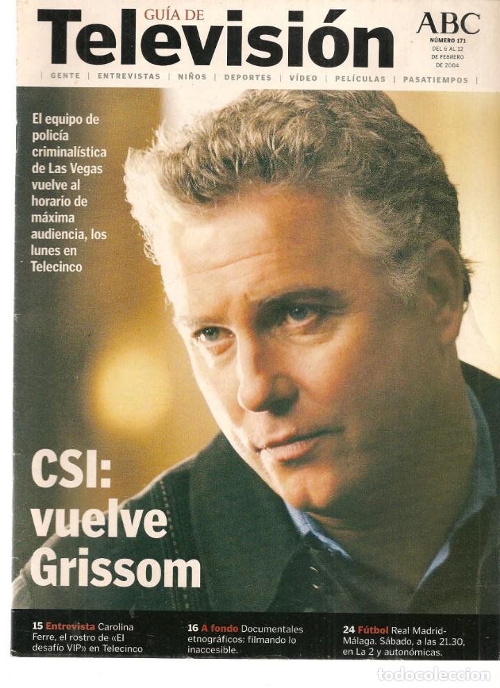 Coleccionismo de Revistas y Peri&oacute;dicos: GU&Iacute;A DE TELEVISI&Oacute;N. N&ordm; 171. EN PORTADA: C.S.I. ABC. 6 FEBRERO 2004. (ST/MG/B)